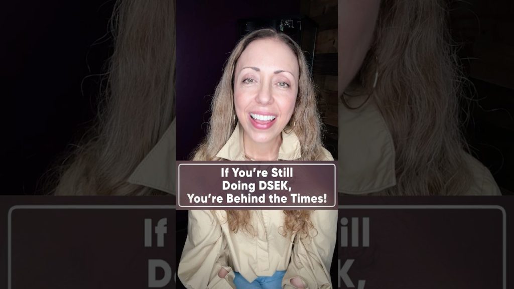 Ad Video – “If You’re Still Doing DSEK, You’re Behind The Times!” (Dr. Heather Skeens)